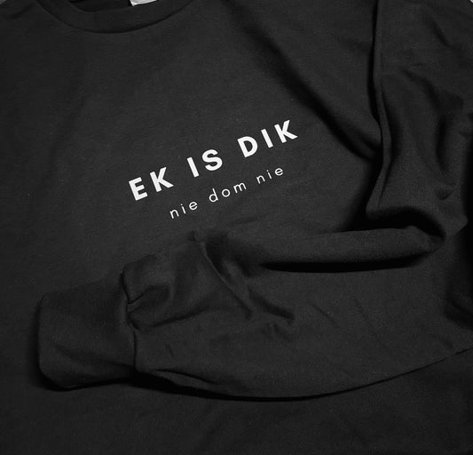 "Ek is dik ,nie dom nie" winter top