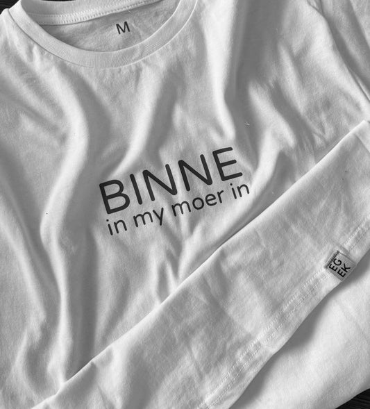 "Binne in my moer in" t-hemp